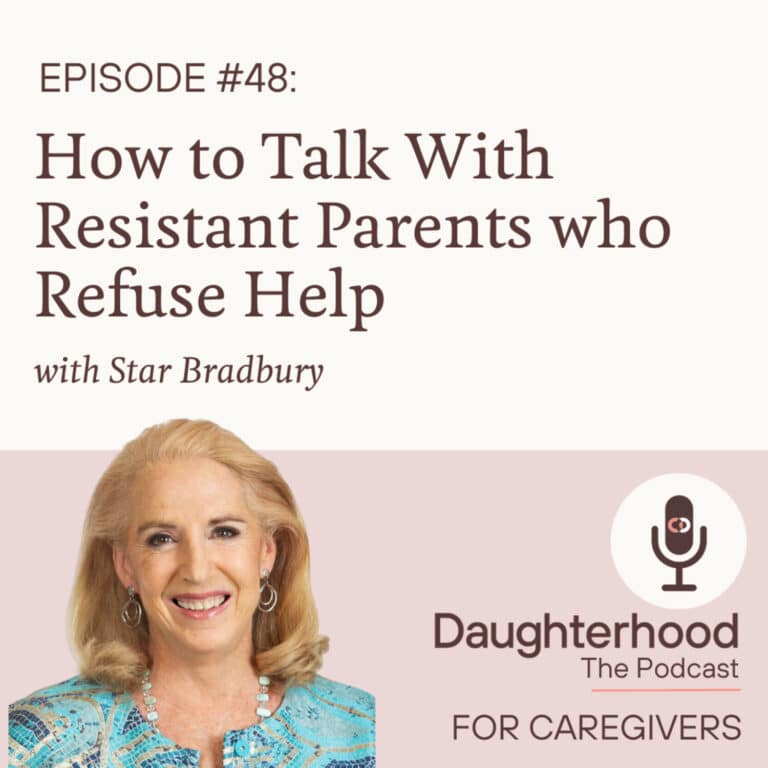 How to Talk With Resistant Parents who Refuse Help with Star Bradbury