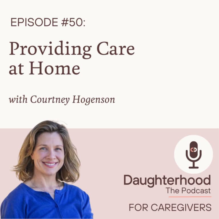 Providing Care at Home with Courtney Hogenson