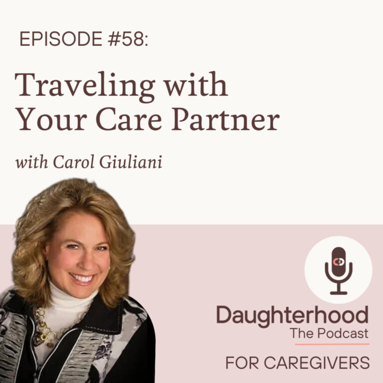 Traveling with Your Care Partner with Carol Giuliani