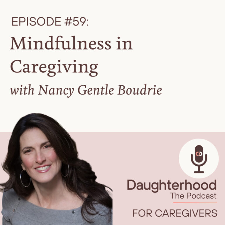 Mindfulness in Caregiving with Nancy Gentle Boudrie