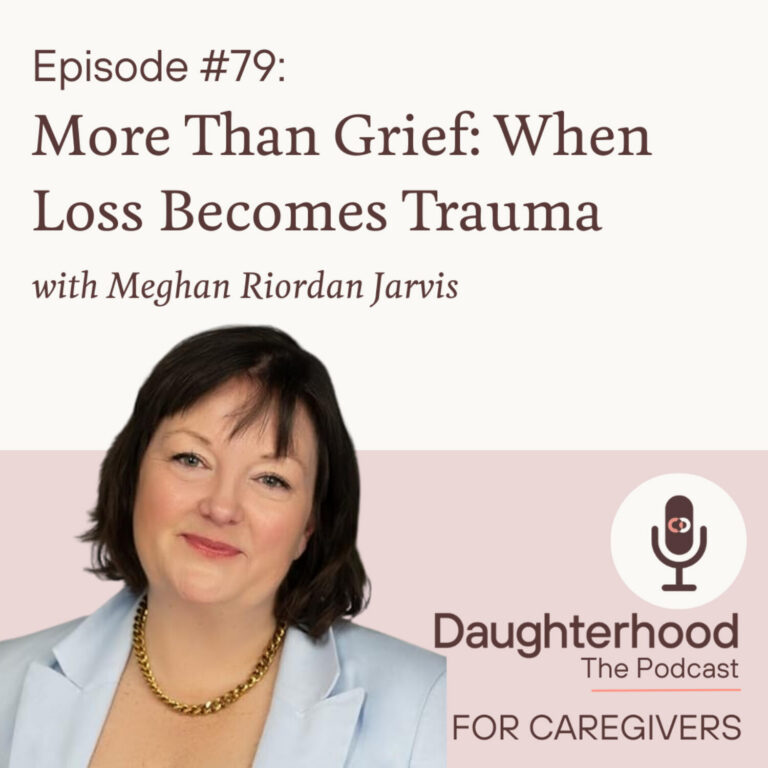 More Than Grief: When Loss Becomes Trauma with Meghan Riordan Jarvis